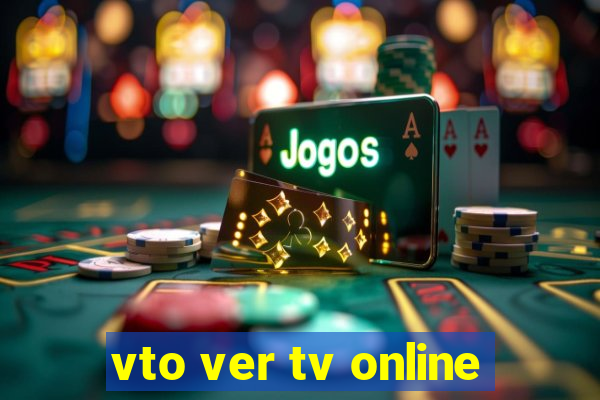 vto ver tv online